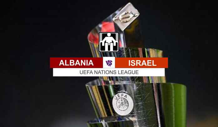 Prediksi Albania vs Israel, Bersaing Perebutkan Tiga Poin Perdana di Fase Grup Liga B2