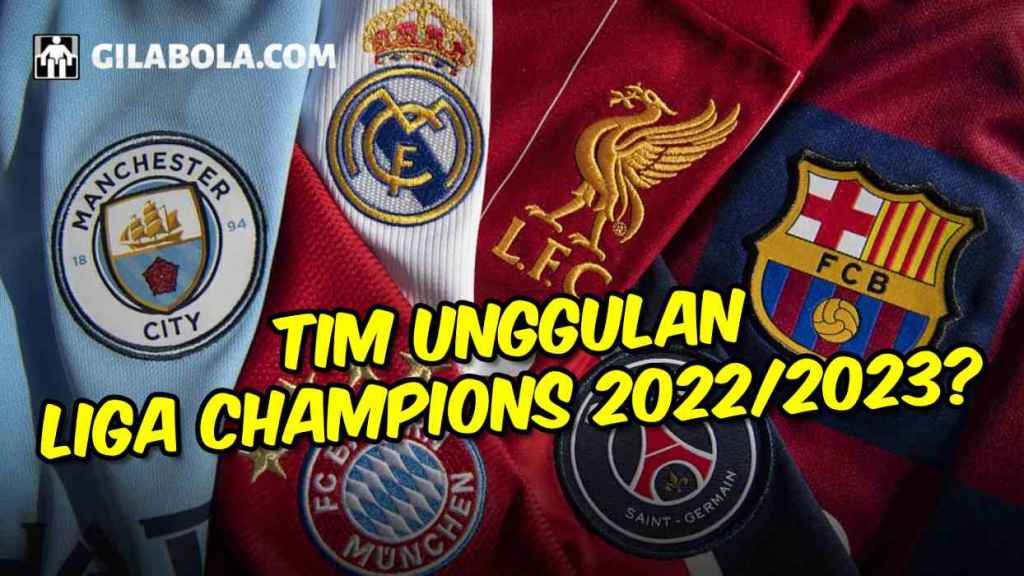 14 Tim Terkuat di Liga Champions 2022-2023, Real Madrid dan Liverpool Teratas, Chelsea Ungguli Barcelona - gilabola