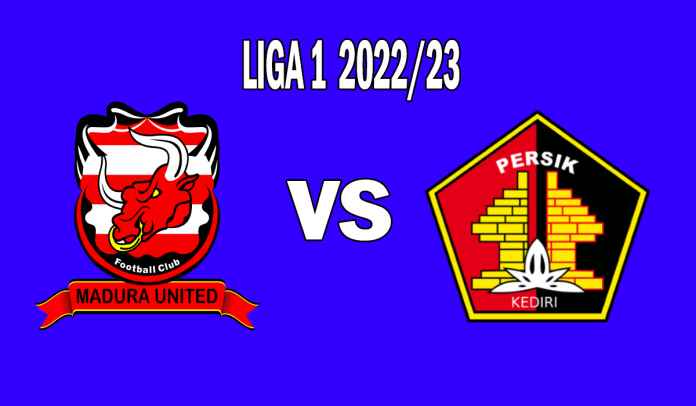 Prediksi Madura United vs Persik Kediri di Liga 1