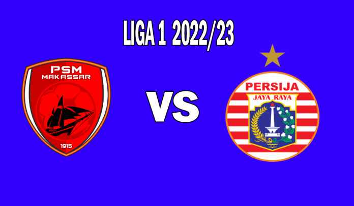 Prediksi PSM Makassar vs Persija Jakarta di Liga 1