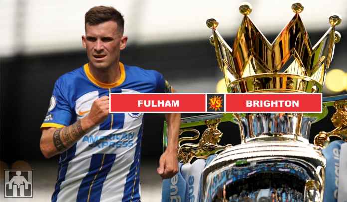 Prediksi Fulham vs Brighton Prediksi Fulham vs Brighton, The Seagulls Ingin Pertahankan Kinerja Dahsyat Awal Musim