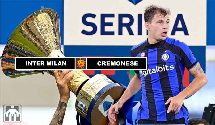 Prediksi Inter Milan vs Cremonese, Momen Tepat Untuk Bangkit Jelang Derby della Madonnina