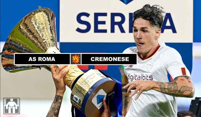 Prediksi AS Roma vs Cremonese, Persiapan Bagus Jelang Kontra Juventus Pekan Depan