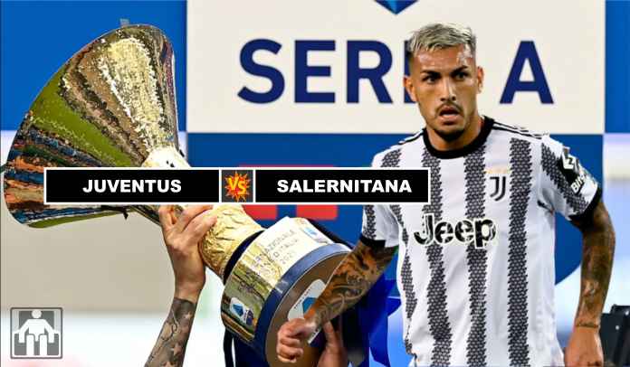 Prediksi Juventus vs Salernitana, Ayo Mulai Menang Juve, Jangan Ketinggalan Persaingan Scudetto!