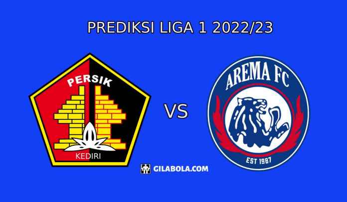 Prediksi Persik Kediri vs Arema FC