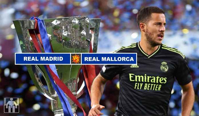 Prediksi Madrid vs Mallorca Prediksi Real Madrid vs Real Mallorca, Benzema Cedera, Saatnya Hazard Unjuk Gigi!