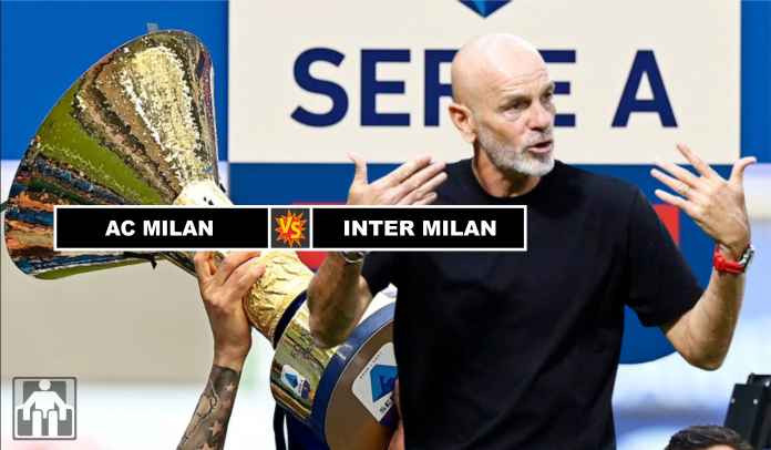 Prediksi AC Milan vs Inter Milan, Bukan Sekedar Derby, Ini Bisa Jadi Kunci Menuju Scudetto!