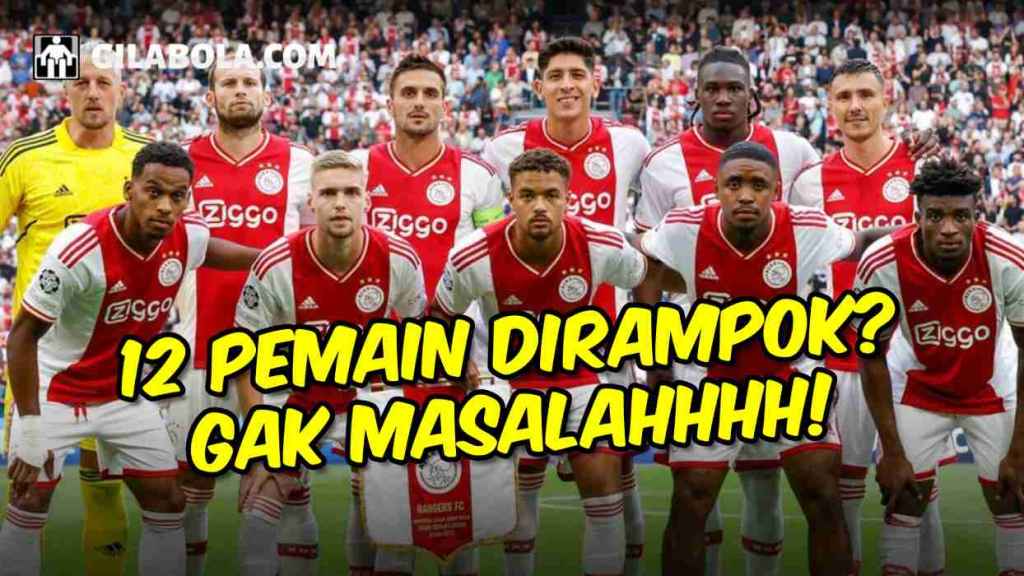 TERNYATA Ajax Amsterdam Masih MENAKUTKAN Meski 12 Pemainnya DIRAMPOK Man United, Munchen, Inter - gilabola