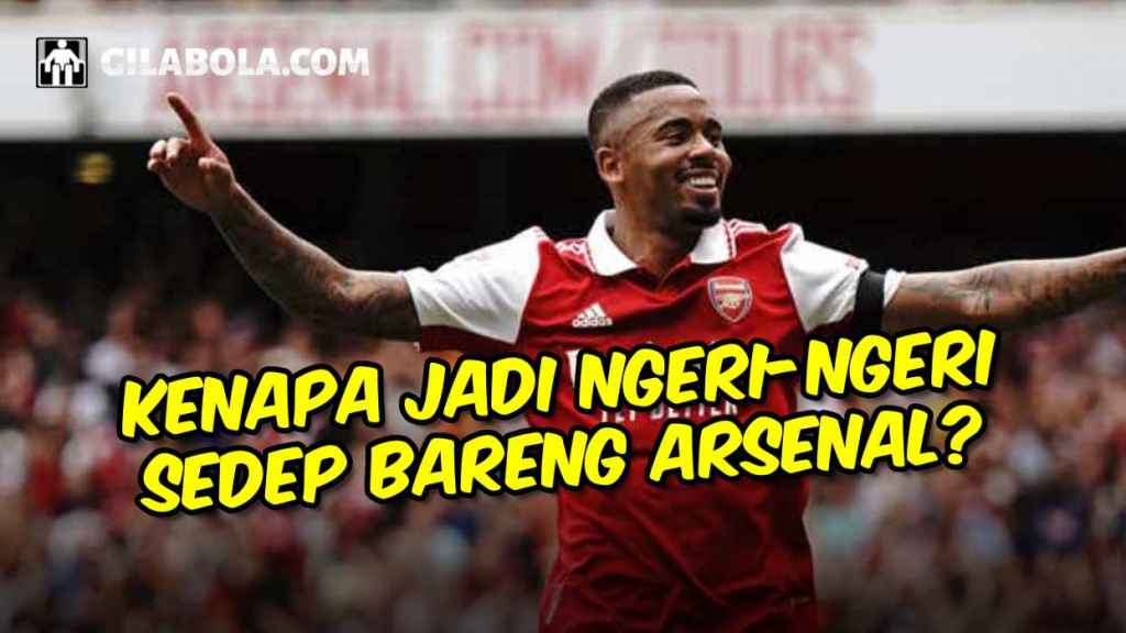 Dampak Besar Gabriel Jesus untuk Arsenal