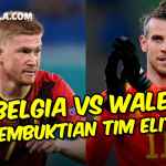 prediksi belgia vs Wales di UEFA Nations League 2022, susunan pemain, berita tim - gilabola