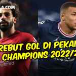 Berebut Gol di Pekan 6 Liga Champions 2022-2023 Persaingan Mbappe, Lewandowski, Mo Salah dan Haaland - gilabola