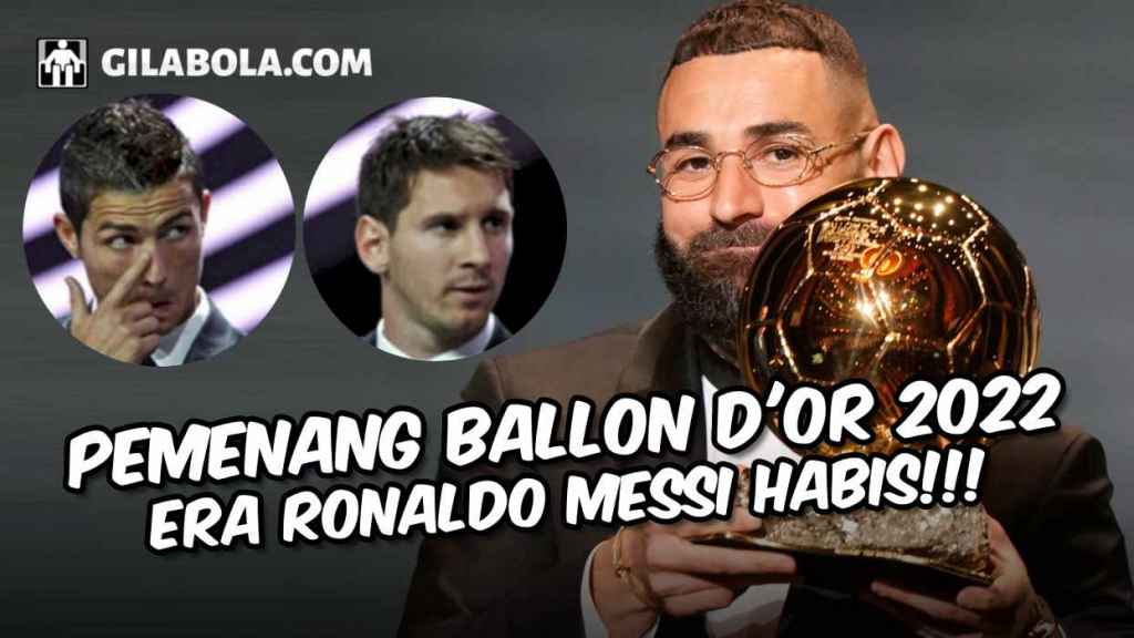 Karim Benzema Menang Ballon dOr 2022 - Ronaldo Gigit Jari, Messi Terlempar - gilabola