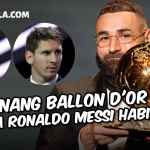 Karim Benzema Menang Ballon dOr 2022 - Ronaldo Gigit Jari, Messi Terlempar - gilabola