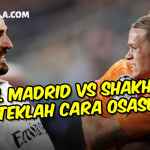 Prediksi Real Madrid vs Shakhtar Donetsk di Liga Champions 2022 - gilabola