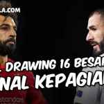 Hasil Drawing 16 Besar Liga Champions 2022-2023 Liverpool vs Real Madrid Final Kepagian - gilabola