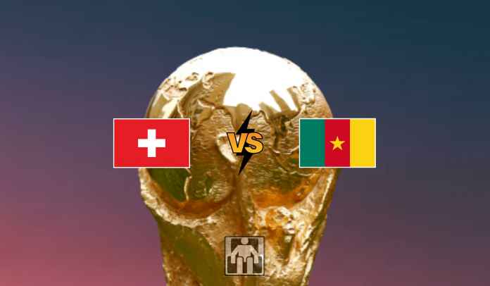 Prediksi Piala Dunia Swiss vs Kamerun