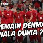 RESMI! 21 Nama Pemain Timnas Denmark untuk Piala Dunia 2022, Calon Tim Kejutan di Grup D - gilabola