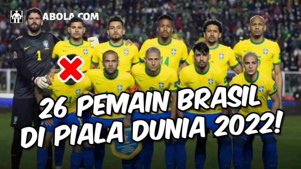 RESMI! 26 Nama Pemain Brasil untuk Piala Dunia 2022, Lihat Siapa Saja yang Dicoret - gilabola