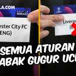 Semua Aturan Babak Gugur Liga Champions 2022-2023, Dari Jadwal Drawing Hingga Jadwal Final - gilabola