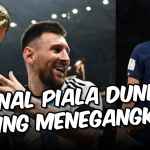 Alasan Argentina vs Perancis Jadi Final Piala Dunia 2022 Terbaik Sepanjang Sejarah