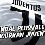 Kronologi Skandal Yang Hancurkan Juventus, Dulu Calciopoli Kini Plusvalenza - gilabola