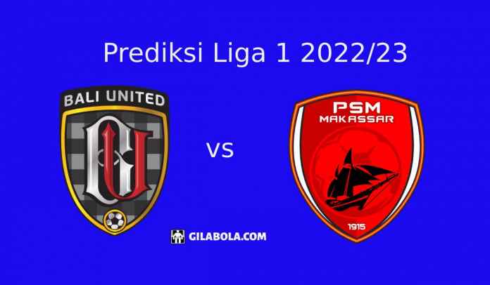 Prediksi Bali United vs PSM Makassar di Liga 1