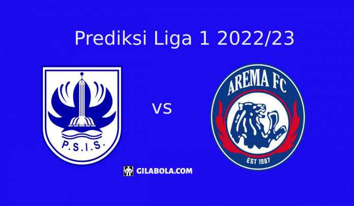 Prediksi PSIS Semarang vs Arema FC di Liga 1