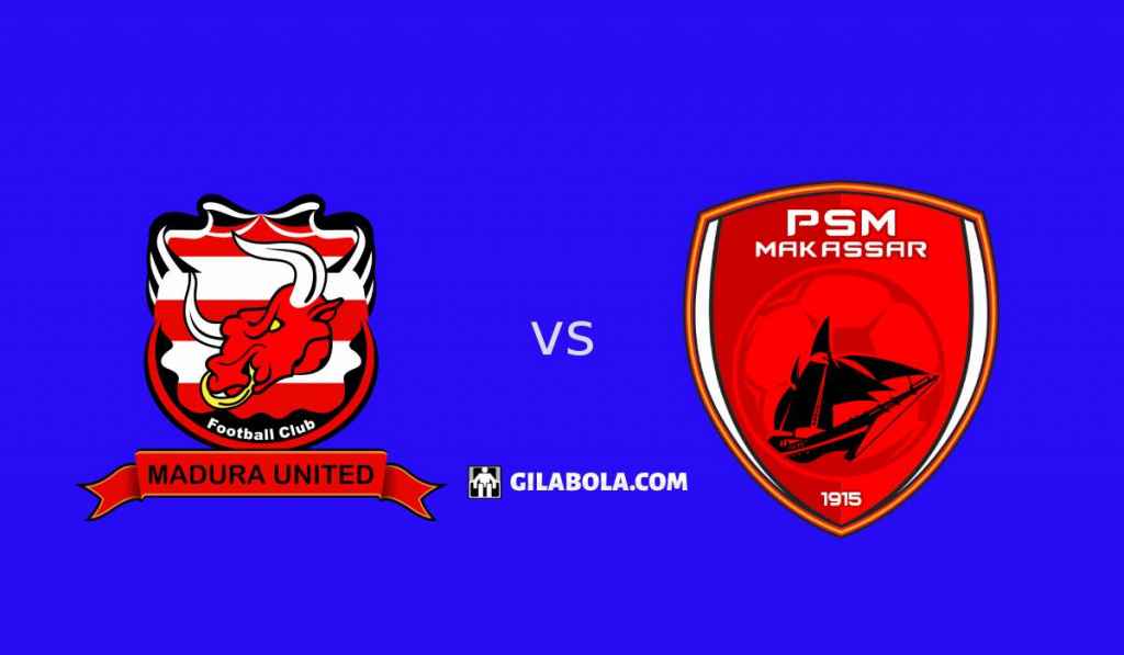 Prediksi Madura United vs PSM Makassar di Liga 1