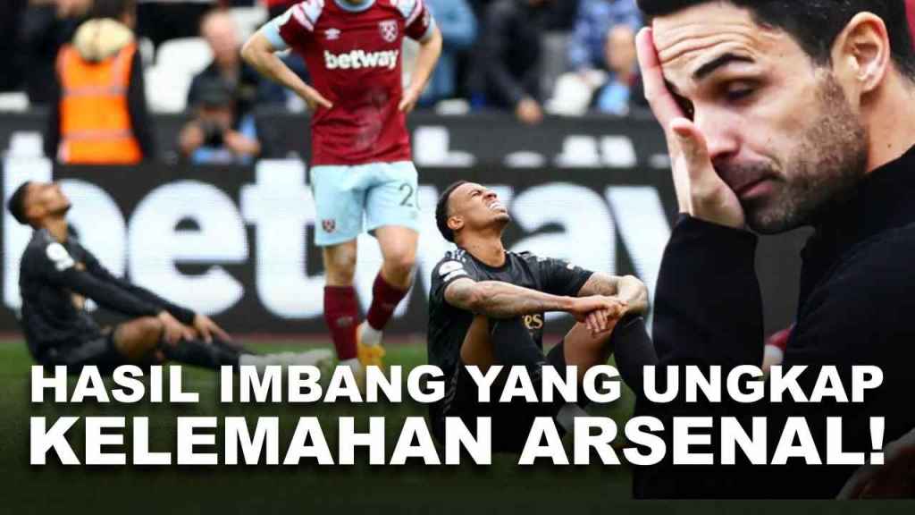 Dampak Mengerikan Hasil Imbang Arsenal di Kandang West Ham