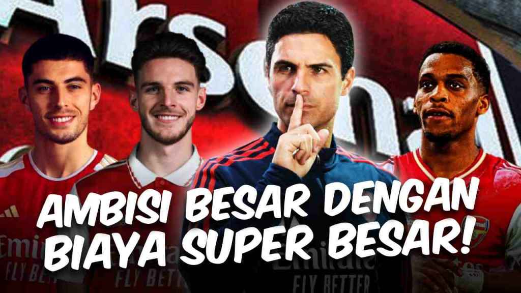 Arsenal Transfer Mewah Tapi Masih Kurang, Mikel Arteta Bangun Tim Super Untuk Tantang Gelar Juara Liga Inggris