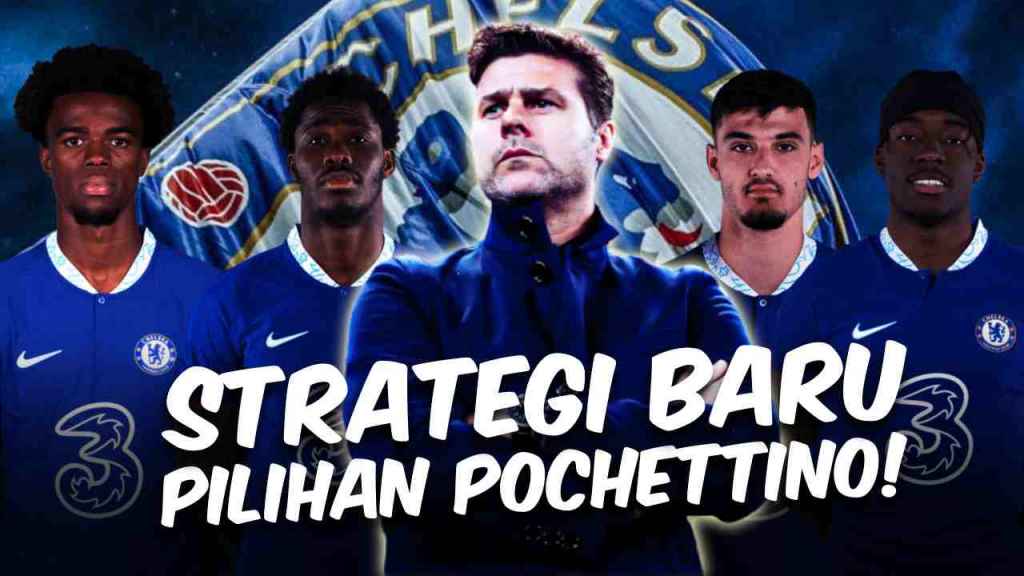 Chelsea Cuci Gudang, Strategi Baru Mauricio Pochettino Siap Antar The Blues Juara Liga Inggris