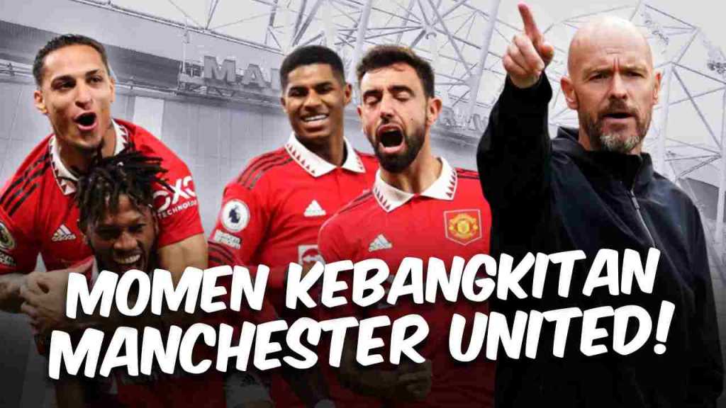 Momen Kebangkitan Telah Tiba! Lihat Kenapa Kini Manchester United Bakal Banyak Raih Kemenangan