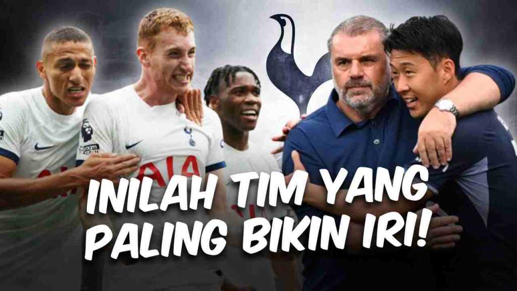 Tottenham Hotspur tim yang paling bikin iri