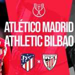 Atletico kontra Athletic Bilbao pada semifinal Copa del Rey