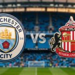 Prediksi Manchester City vs Sunderland - Liga Inggris 2025