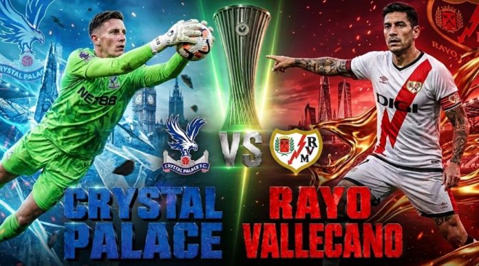 Crystal Palace vs Rayo Valecano - Final Liga Konferensi Eropa 2026 Crystal Palace vs Rayo Valecano - Final Liga Konferensi Eropa 2026