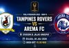Prediksi Tampine Rovers vs ARema FC - Piala Presiden 2026