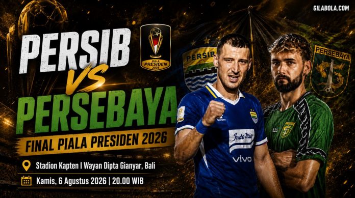 Prediksi Persib vs Persebaya - Final Piala Presiden 2026