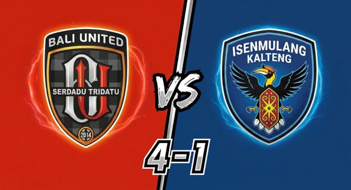 Hasil Bali United vs Isemulang Kalteng skor akhir 4-1 - Super League 2026