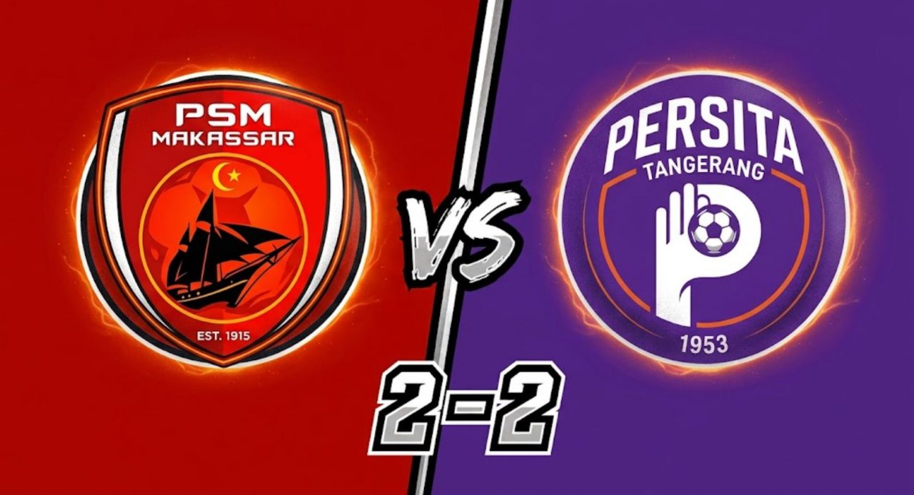 Hasil PSM Makassar vs Persita Tangerang skor akhir 2-2 - Super League 2026