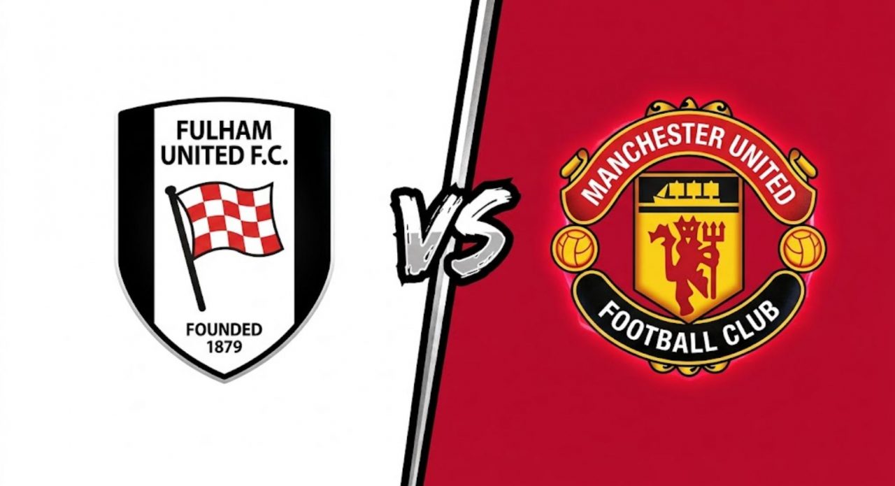 Prediksi Fulham United vs Manchester United - Liga Inggris 2026